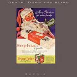 Sophia (SWE) : Death, Dumb and Blind